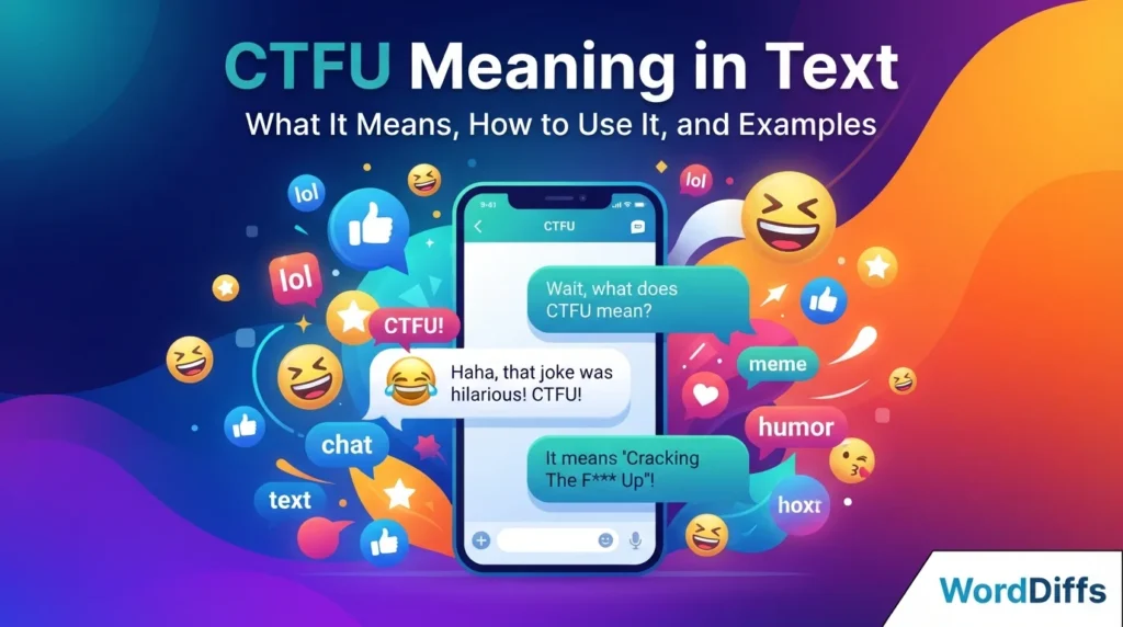 CTFU Meaning in Text: What It Means, How to Use It,